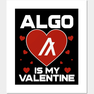 Algorand Is My Valentine ALGO Coin To The Moon Crypto Token Cryptocurrency Blockchain Wallet Birthday Gift For Men Women Kids Posters and Art